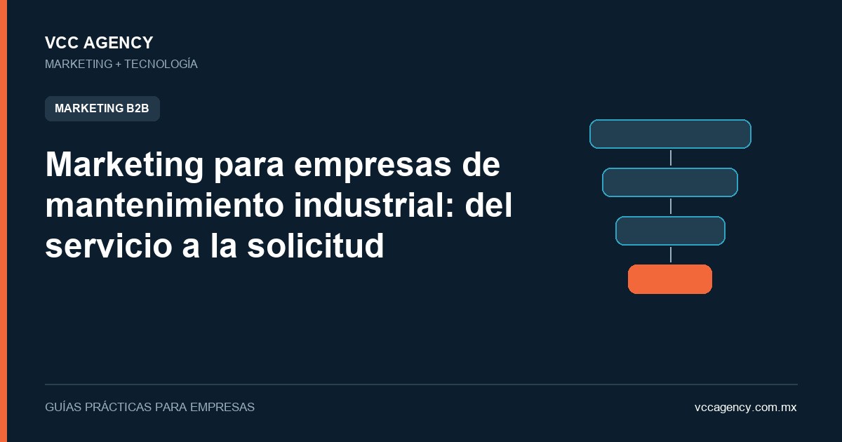 Marketing para empresas de mantenimiento industrial: del servicio a la solicitud