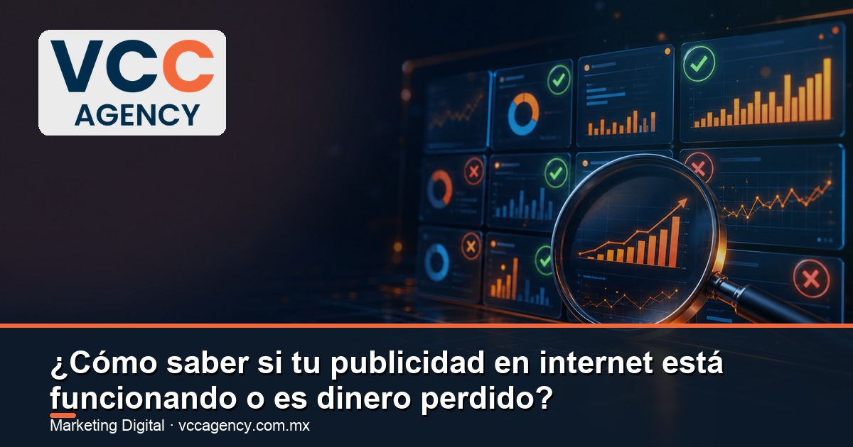 ¿Cómo saber si tu publicidad en internet está funcionando o es dinero perdido?