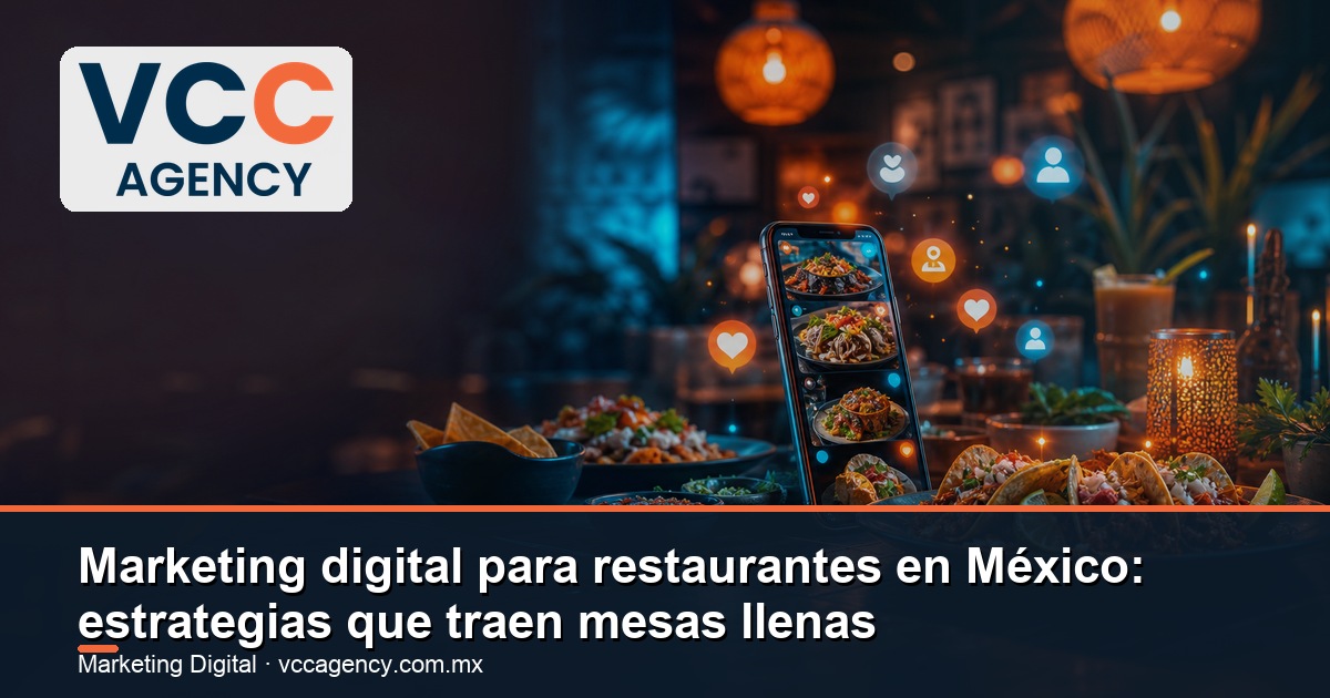 Marketing digital para restaurantes en México: estrategias que traen mesas llenas